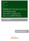 GIGANTES TECNOLGICOS, DISTRIBUCIN ONLINE Y DERECHO DE LA COMPETENCIA di ZURIMENDI ISLA, AITOR 