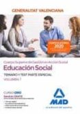 CUERPO SUPERIOR DE GESTION EN ACCIN SOCIAL DE LA ADMINISTRACION DE LA GENERALITAT VALENCIANA, ESCALA EDUCACIN SOCIAL. PARTE     ESPECIAL TEST DEL VOLUMEN 2 de CLAVIJO GAMERO, ROCIO 
