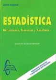ESTADISTICA: DEFINICIONES TEOREMAS RESULTADOS de BURGOS, JUAN DE 