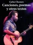 CANCIONES, POEMAS Y OTROS TEXTOS di CHAOUEN, CARLOS 