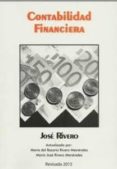 CONTABILIDAD FINANCIERA: ADAPTADO AL PGC APROBADO POR RD 1514/200 7 DE 16 DE NOVIEMBRE di RIVERO, JOSE 