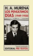 LOS PENULTIMOS DIAS (1949-1950) de MURENA, HECTOR A. 