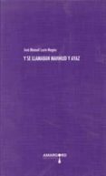 Y SE LLAMABAN MAHMUD Y AYAZ de LUCIA MEGIAS, JOSE MANUEL 