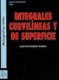 INTEGRALES CURVILINEAS DE SUPERFICIE de BURGOS ROMAN, JUAN DE 