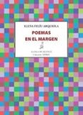 POEMAS EN EL MARGEN de FELIU ARQUIOLA, ELENA 