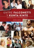 ENTRE FALCONETTI Y KUNTA KINTE de MEDINA, GUILLEM 