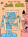 ANGEL SEFIJA TRAS EL NOVENO ARTE de ENTRIALGO, MAURO 