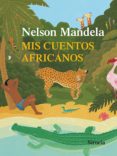 MIS CUENTOS AFRICANOS de MANDELA, NELSON 