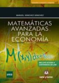 MATEMATICAS AVANZADAS PARA ADMINISTRACION Y DIRECCION DE EMPRESAS de SANCHEZ, MANUEL 