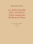 LA EDUCACIN DEL ESTOICO (NICO MANUSCRITO DEL BARN DE TEIVE) de PESSOA, FERNANDO 