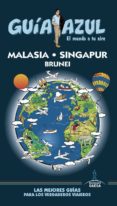 MALASIA, SINGAPUR Y BRUNEI 2017 (GUIA AZUL) 2 ED. de MAZARRASA MOWINCKEL, LUIS 