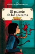 DIARIO DE AVENTURAS DE MULAN. EL PALACIO DE LOS SECRETOS (COMIC) de DISNEY 