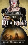 A LA CAZA DEL DIABLO di MANISCALCO, KERRI 