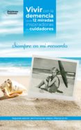 SIEMPRE EN MI RECUERDO (PREMIO DE RELATOS PIENSO EN TI - SANITAS 2019) di VV.AA. 