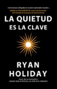 LA QUIETUD ES LA CLAVE di HOLIDAY, RYAN 