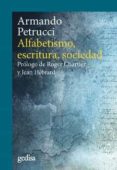 ALFABETISMO, ESCRITURA, SOCIEDAD di PETRUCCI, ARMANDO 