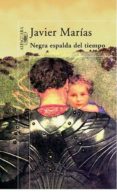 NEGRA ESPALDA DEL TIEMPO de MARIAS, JAVIER 