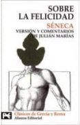 SOBRE LA FELICIDAD de SENECA, LUCIO ANNEO 