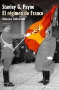 EL REGIMEN DE FRANCO, 1936-1975 de PAYNE, STANLEY G. 