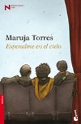 ESPERADME EN EL CIELO de TORRES, MARUJA 