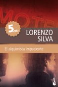 EL ALQUIMISTA IMPACIENTE de SILVA, LORENZO 