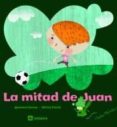 LA MITAD DE JUAN (EL HADA MENTA) de LIENAS, GEMMA 