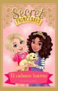 SECRET PRINCESSES 5: EL CACHORRO TRAVIESO de BANKS, ROSIE 