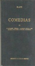 COMEDIAS (T. III): EL CARTAGINES; PSEUDOLO; LA MAROMA; ESTICO; TR ES MONEDAS; TRUCULENTO; VIDULARIA; FRAGMENTOS di PLAUTO, TITO MACCIO 