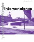 INTERVENCIONES de SOLA-MORALES, IGNASI DE 