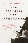 UNA HISTORIA CASI VERDADERA de EDVARDSSON, MATTIAS 