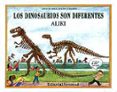 LOS DINOSAURIOS SON DIFERENTES (4 ED.) de BRANDENBERG, ALIKI 