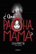 LOLA VENDETTA. QU PACHA, MAMA? di RIBA ROSSY, RAQUEL 