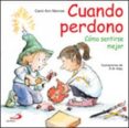 CUANDO PERDONO: COMO SENTIRSE MEJOR di MORROW, CAROL ANN 