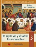 YO SOY LA VID Y VOSOTROS LOS SARMIENTOS. GUIA DEL CATEQUISTA di VV.AA. 