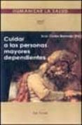CUIDAR DE LAS PERSONAS MAYORES DEPENDIENTES (2 ED.) de BERMEJO HIGUERA, JOSE CARLOS 