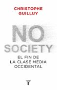 NO SOCIETY di GUILLUY, CHRISTOPHE 