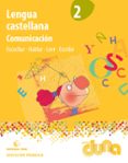 LENGUA 2 PRIMARIA PROYECTO DUNA COMUNICACION ED 2015 di VV.AA. 