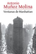 VENTANAS DE MANHATTAN de MUOZ MOLINA, ANTONIO 