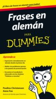 FRASES EN ALEMN PARA DUMMIES de CHRISTENSEN, PAULINA  FOX, ANNE 