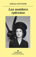 LOS NOMBRES EPICENOS de NOTHOMB, AMELIE 
