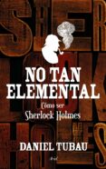 NO TAN ELEMENTAL de TUBAU, DANIEL 