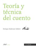 TEORIA Y TECNICA DEL CUENTO de ANDERSON IMBERT, ENRIQUE 