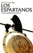 LOS ESPARTANOS: UNA HISTORIA EPICA de CARTLEDGE, PAUL 