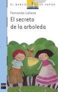 EL SECRETO DE LA ARBOLEDA (6 ED.) de LALANA, FERNANDO 
