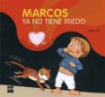 MARCOS YA NO TIENE MIEDO de RIUS, ROSER 