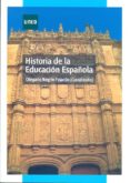 HISTORIA DE LA EDUCACION ESPAOLA di NEGRIN FAJARDO, OLEGARIO 