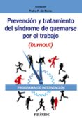 PREVENCIN Y TRATAMIENTO DEL SNDROME DE QUEMARSE POR EL TRABAJO (BURNOUT) di GIL-MONTE, PEDRO R. 