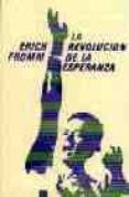 LA REVOLUCION DE LA ESPERANZA (7 ED.) de FROMM, ERICH 