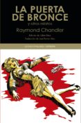 LA PUERTA DE BRONCE Y OTROS RELATOS de CHANDLER, RAYMOND 