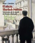 EL EFECTO SHERLOCK HOLMES: VARIACIONES DE LA MIRADA DE MANET A HITCHCOCK de STOICHITA, VICTOR I. 